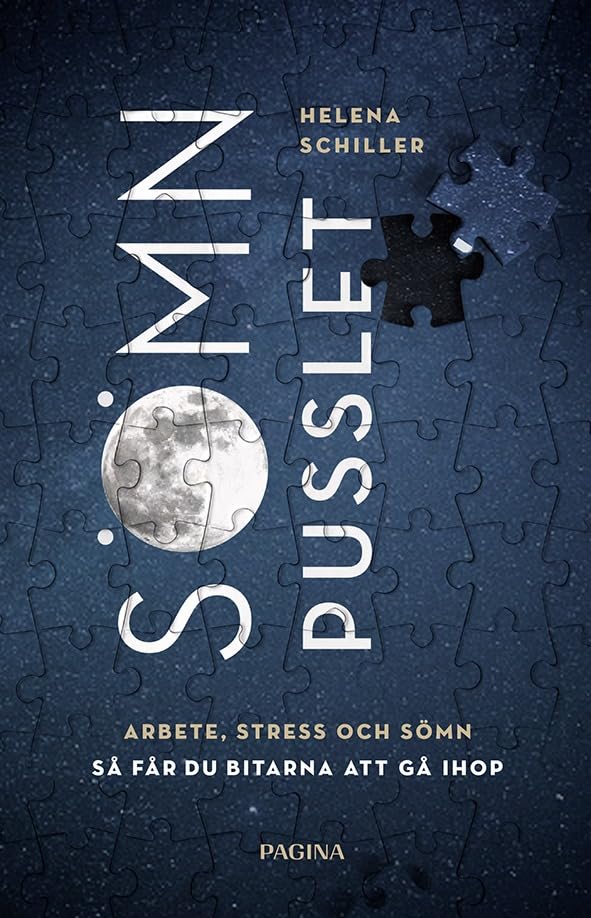 Sömnpusslet : arbete, stress och sömn - så får du bitarna att gå ihop