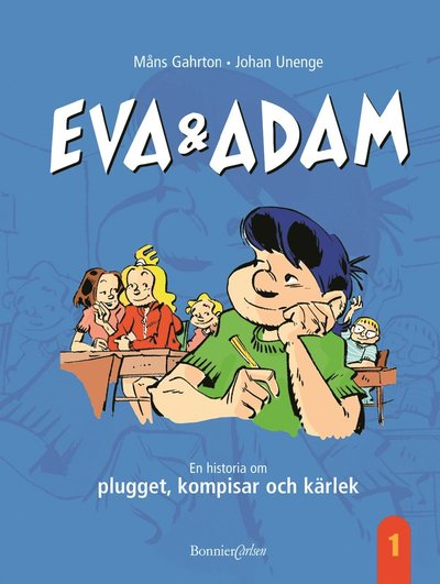 Eva & Adam. En historia om plugget, kompisar och kärlek