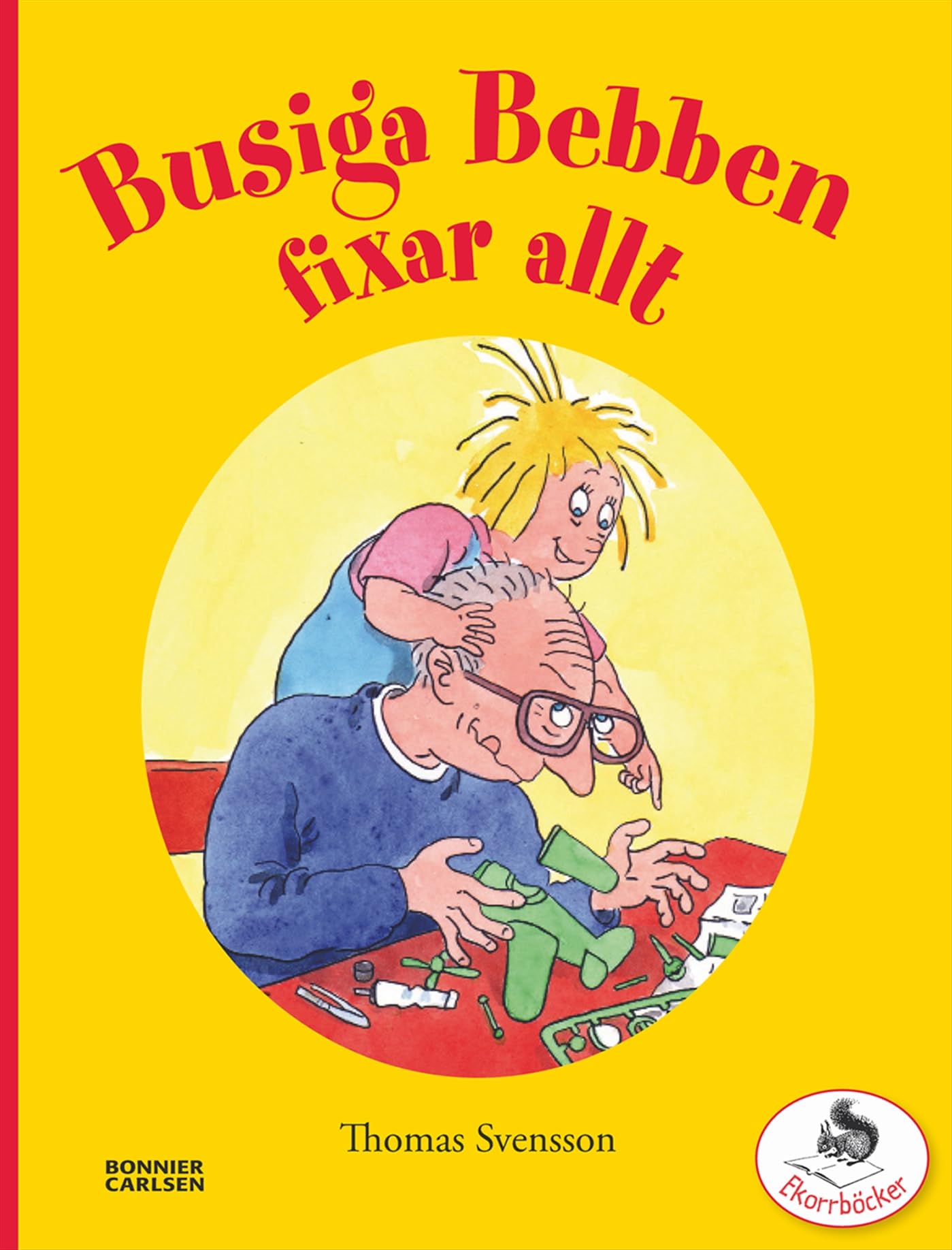 Busiga Bebben fixar allt