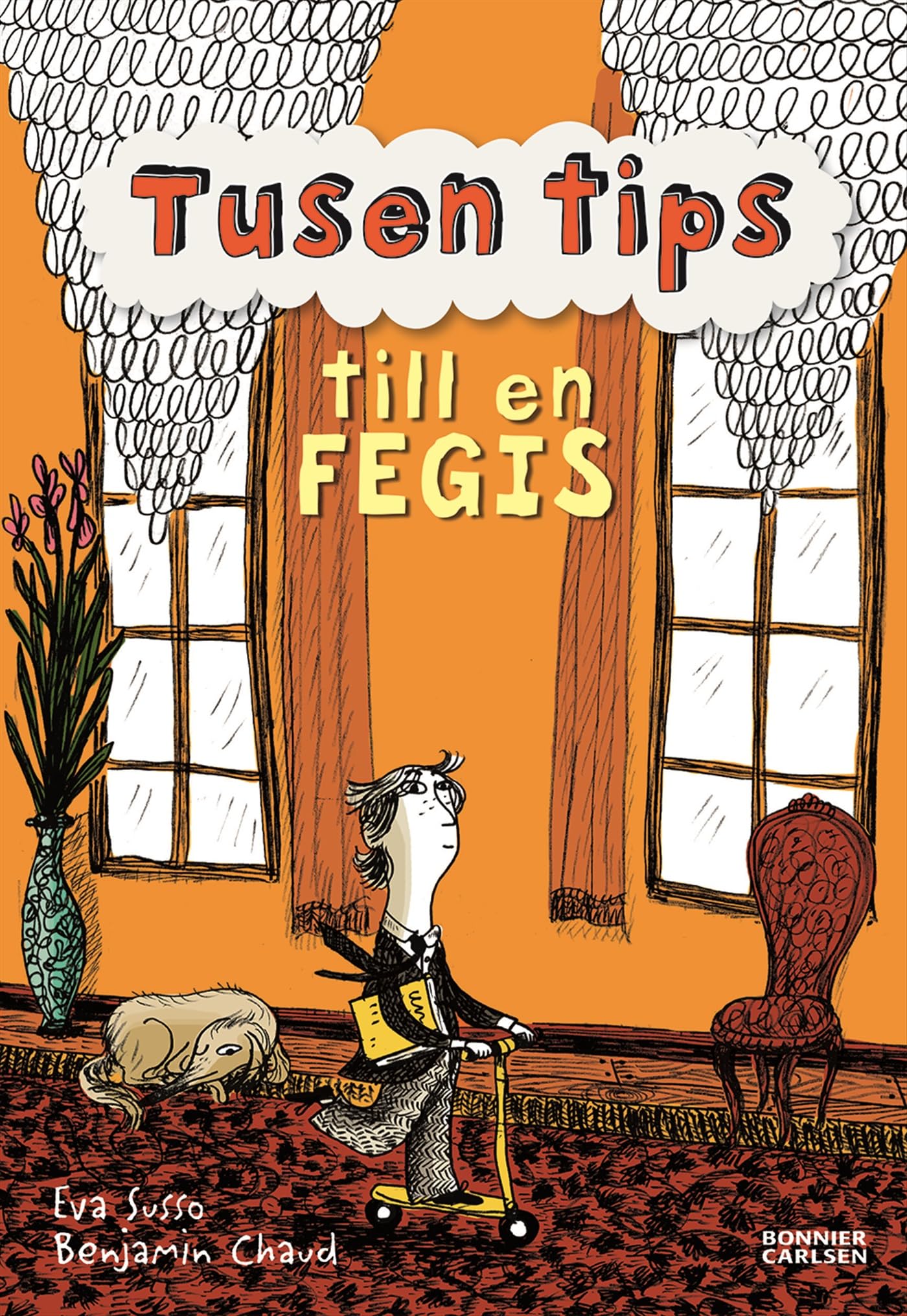 Tusen tips till en fegis: 1