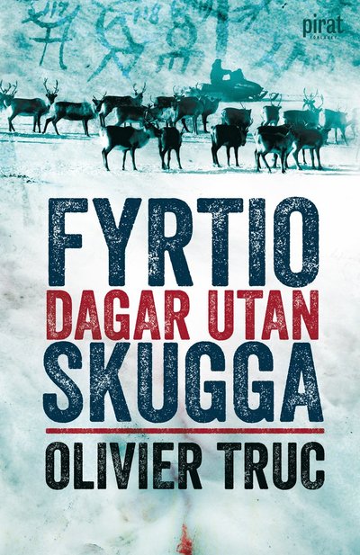 Fyrtio dagar utan skugga: 1