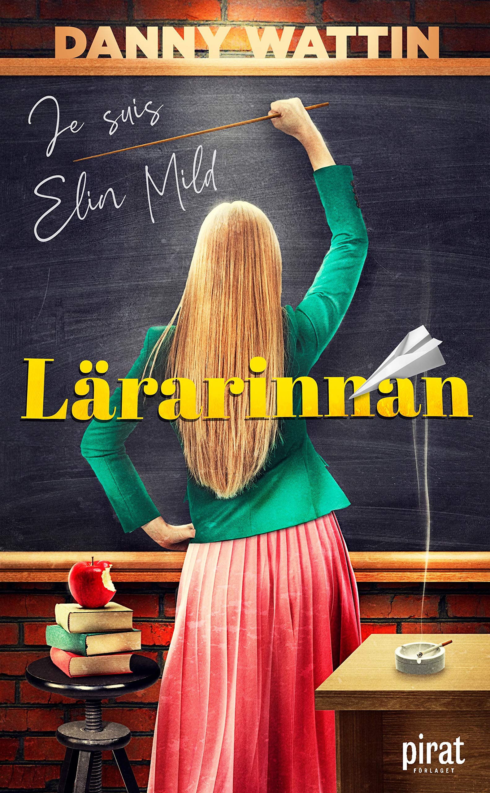 Lärarinnan : je suis Elin Mild