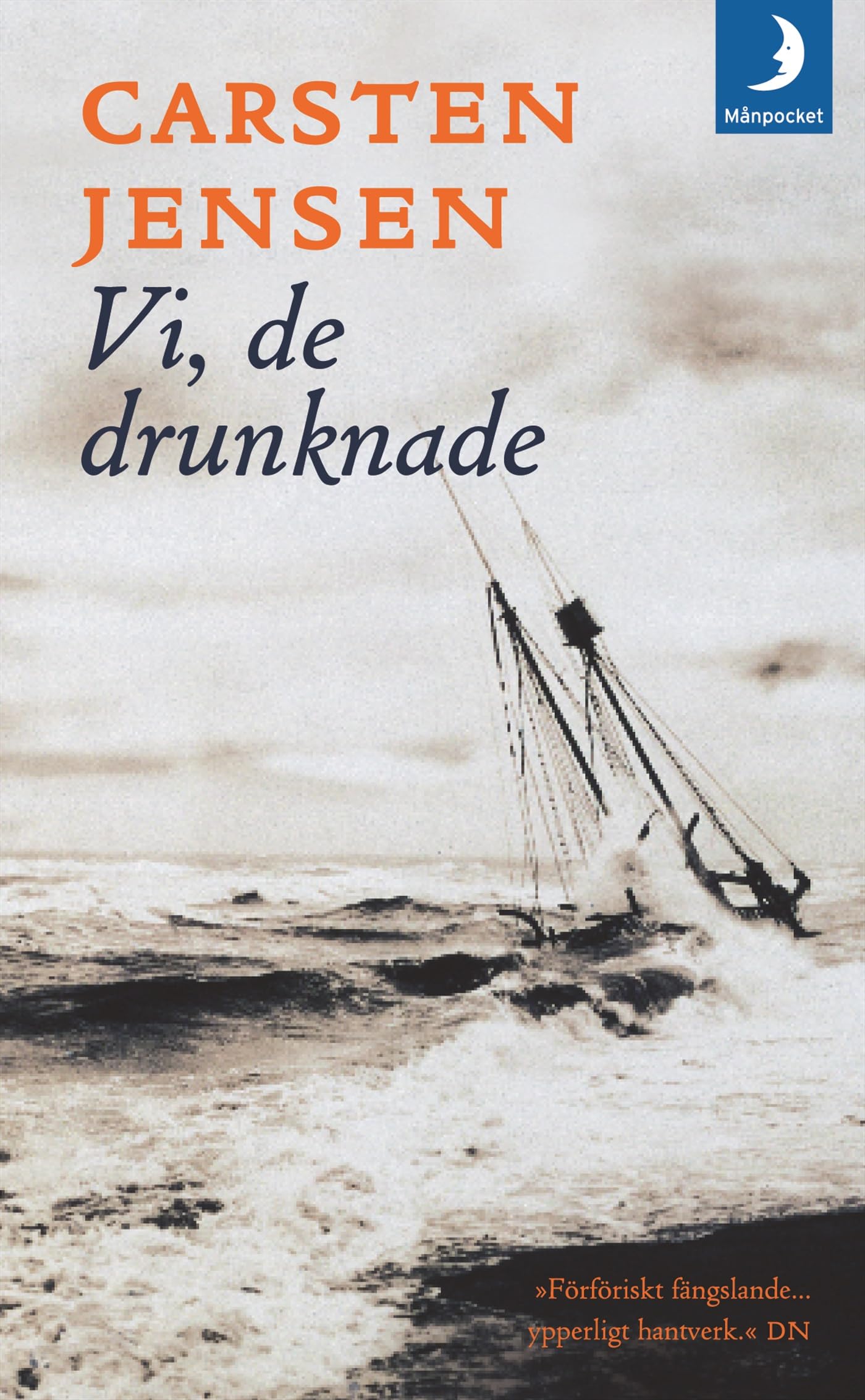 Vi, de drunknade