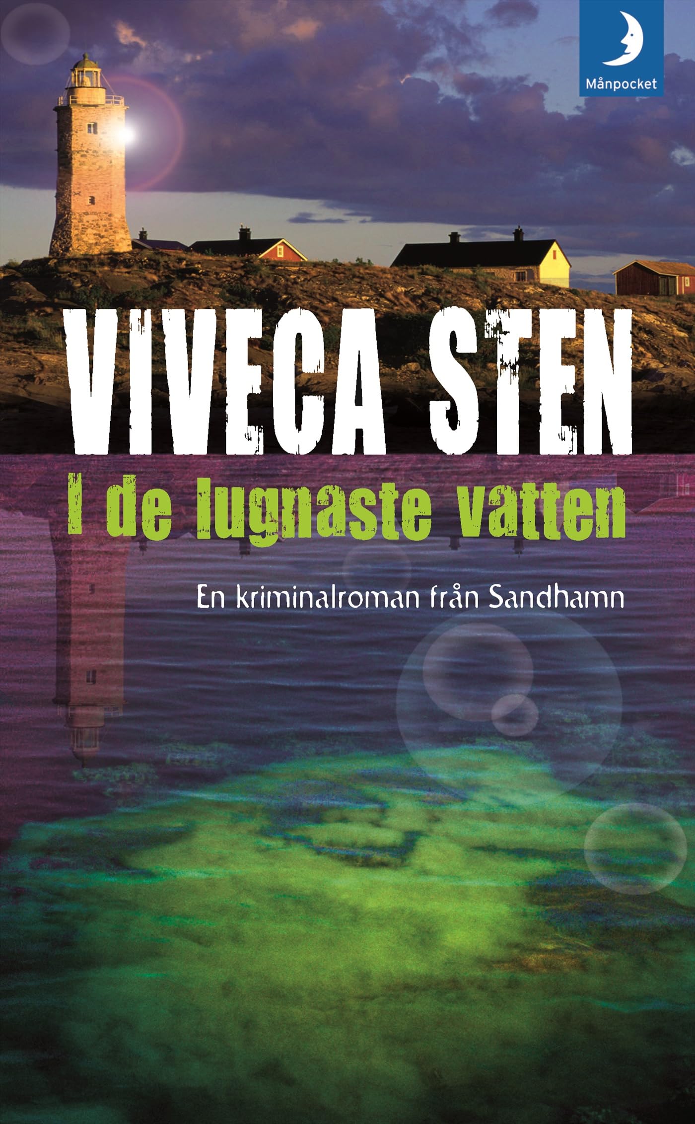 I de lugnaste vatten