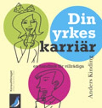 Din yrkeskarriär - En handbok för villrådiga