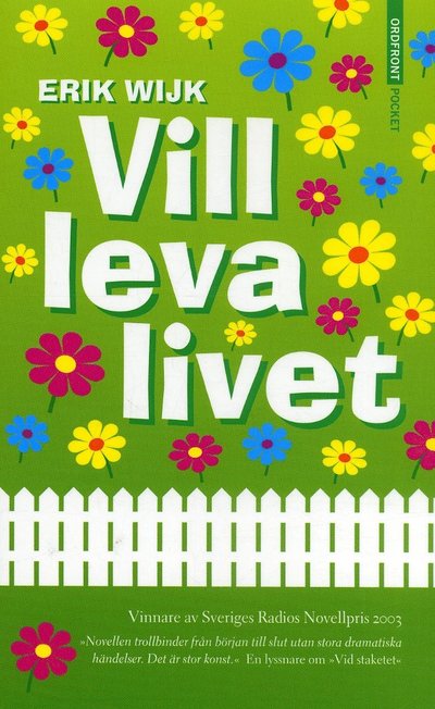 Vill leva livet : existentiella humoresker