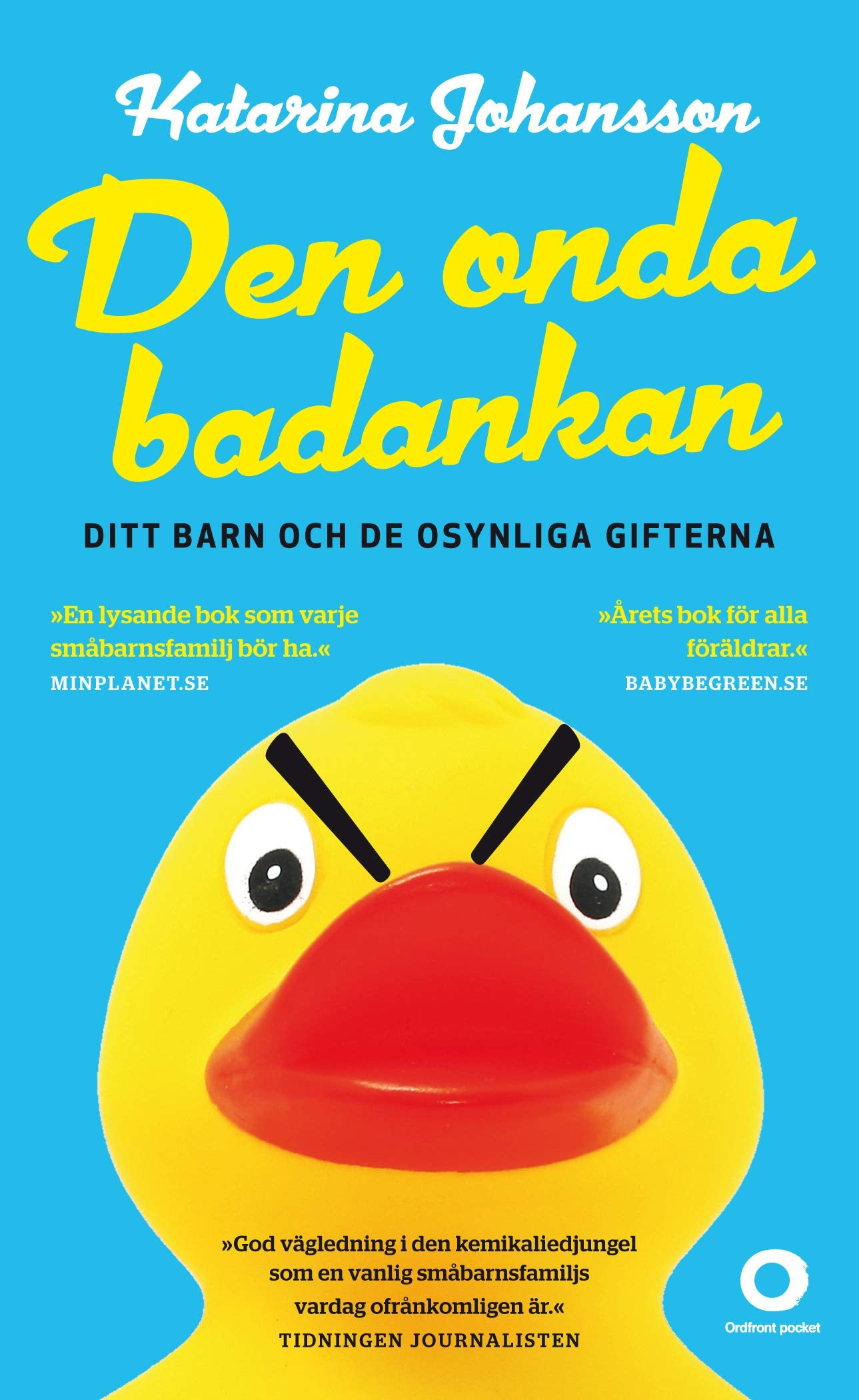 Den onda badankan : ditt barn och de osynliga gifterna