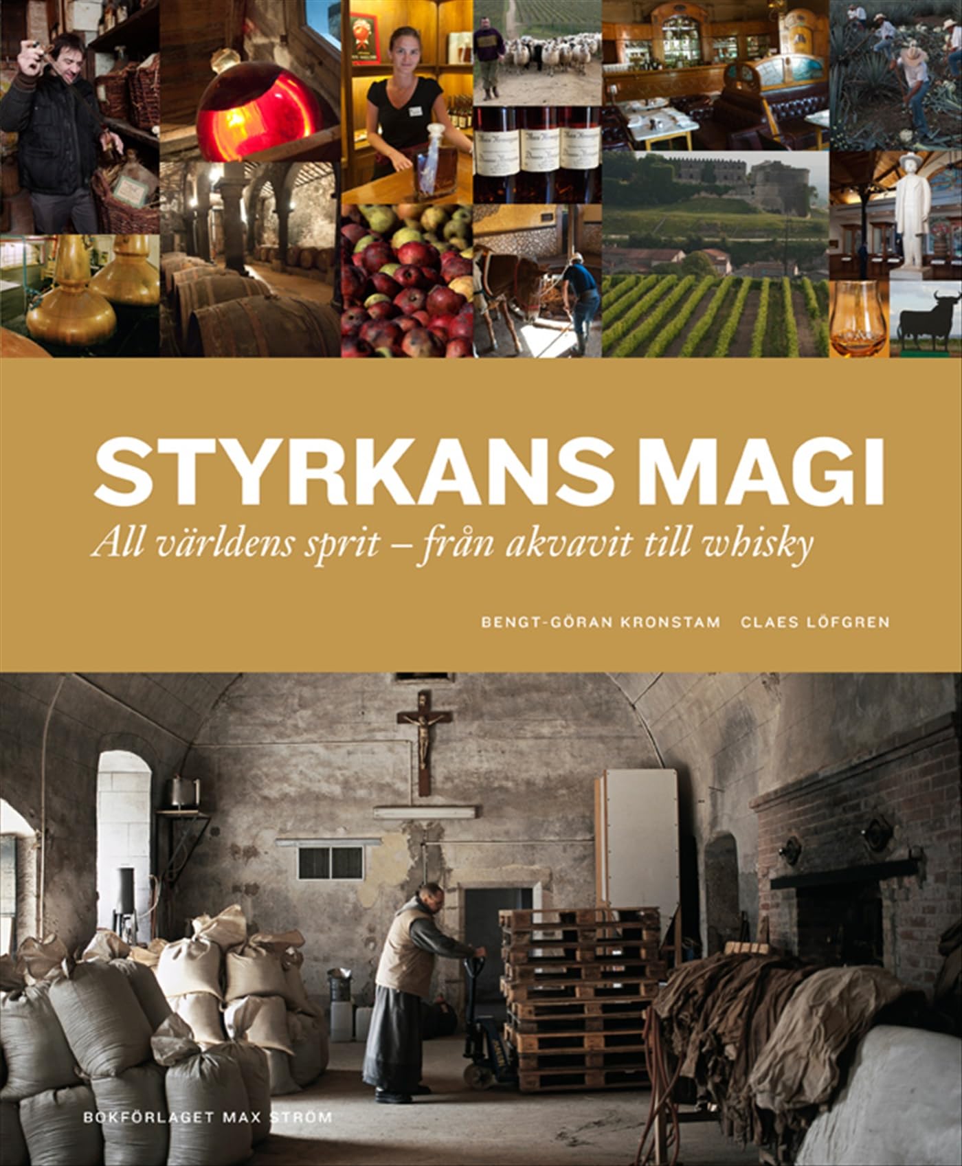 Styrkans magi : all världens sprit - från akvavit till whisky