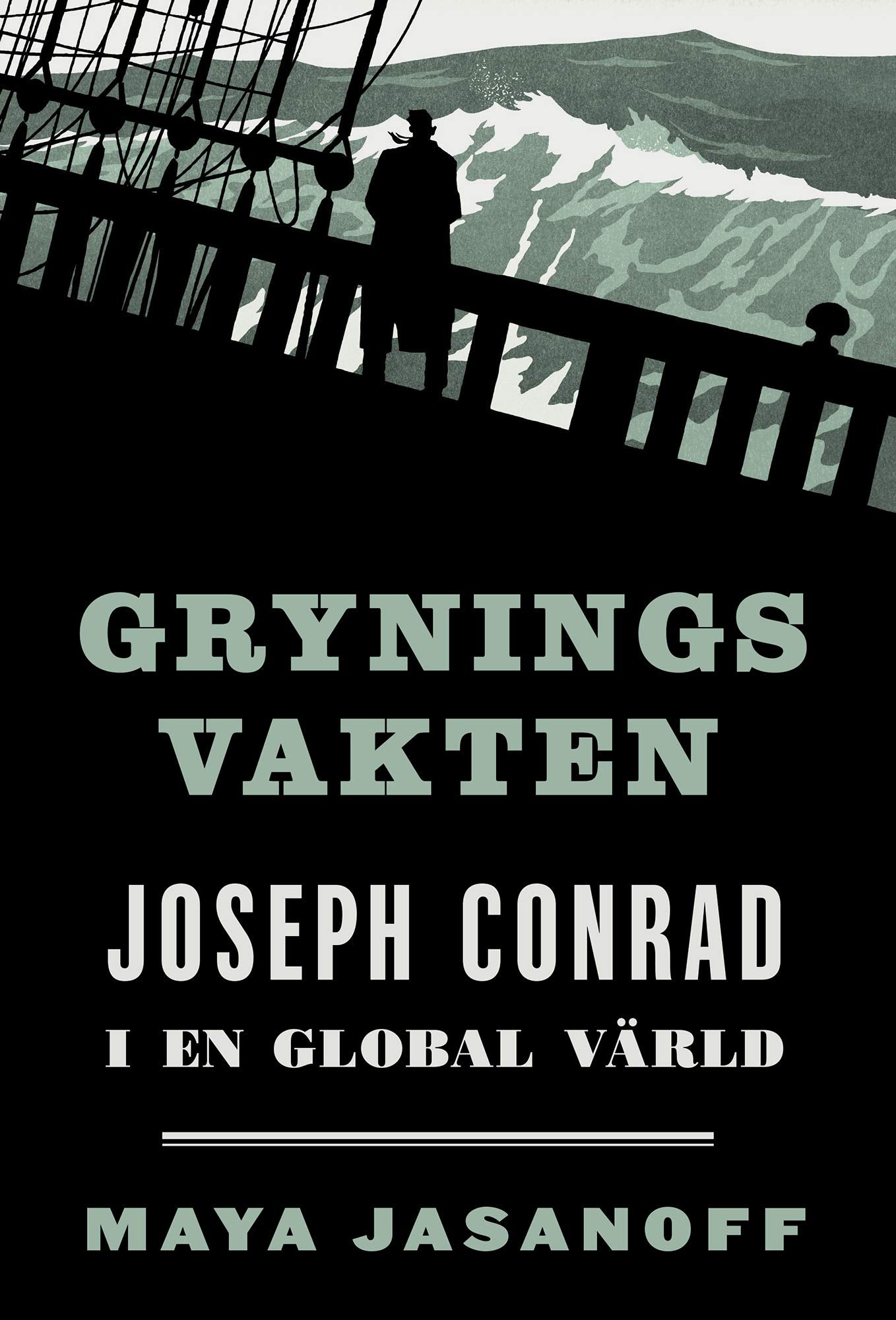 Gryningsvakten : Joseph Conrad i en global värld