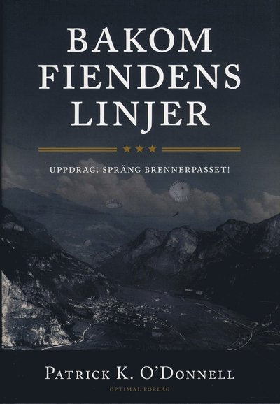 Bakom fiendens linjer. Uppdrag: Spräng Brennerpasset!