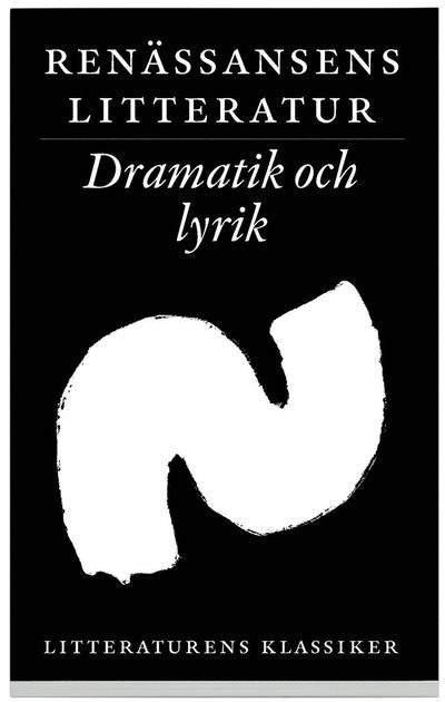 Litteraturens klassiker. Renässansens litteratur. Dramatik och lyrik