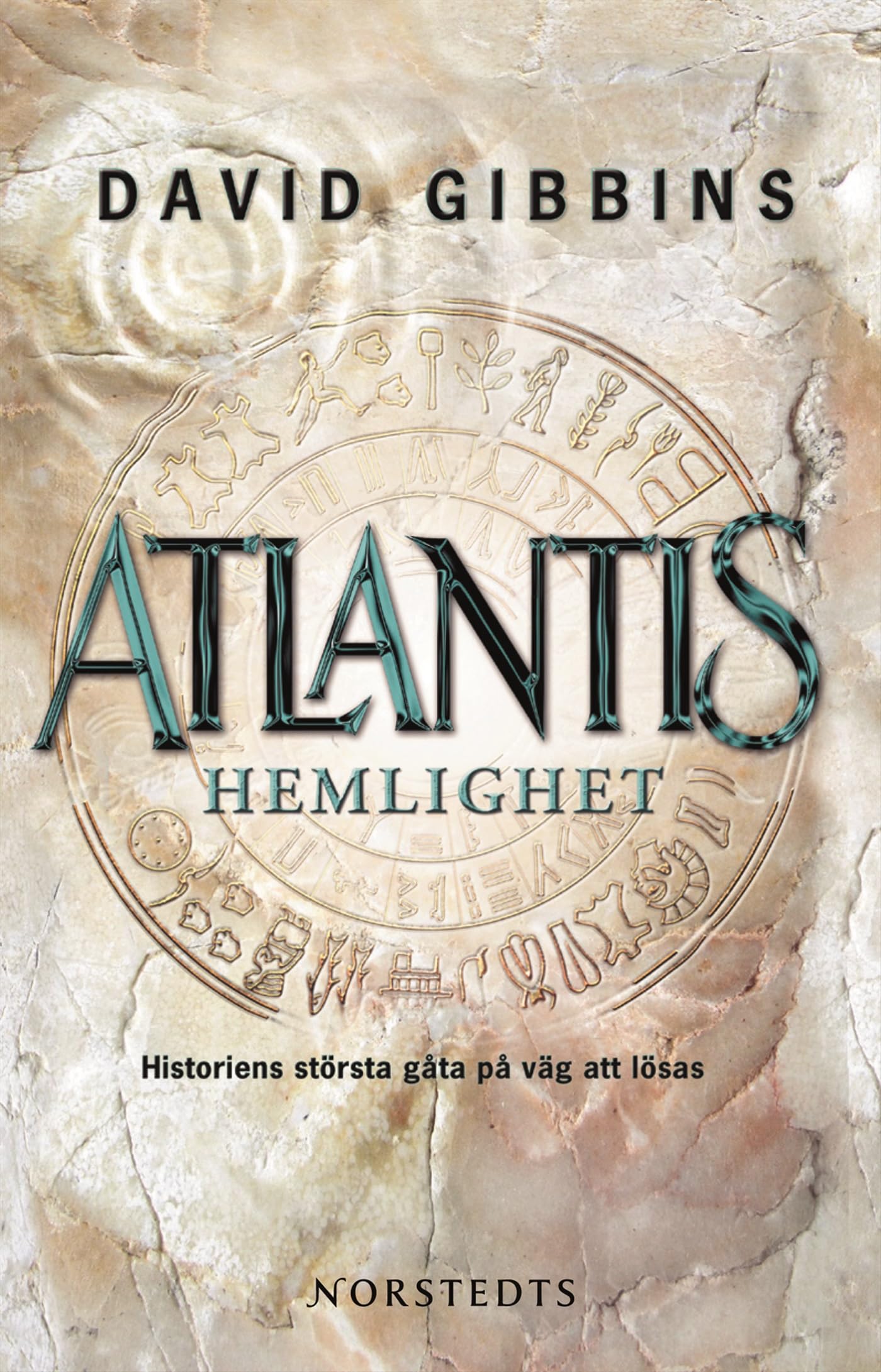 Atlantis hemlighet : historiens största gåta på väg att lösas