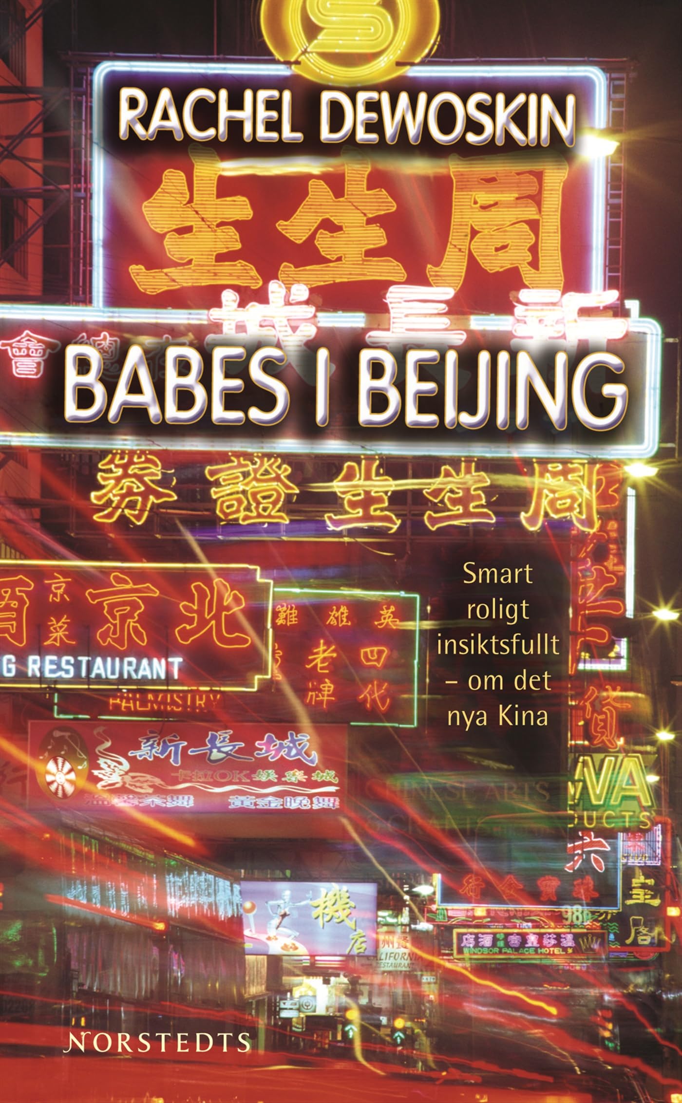 Babes i Beijing : smart, roligt och insiktsfullt om det nya Kina