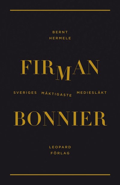 Firman : Bonnier - Sveriges mäktigaste mediesläkt