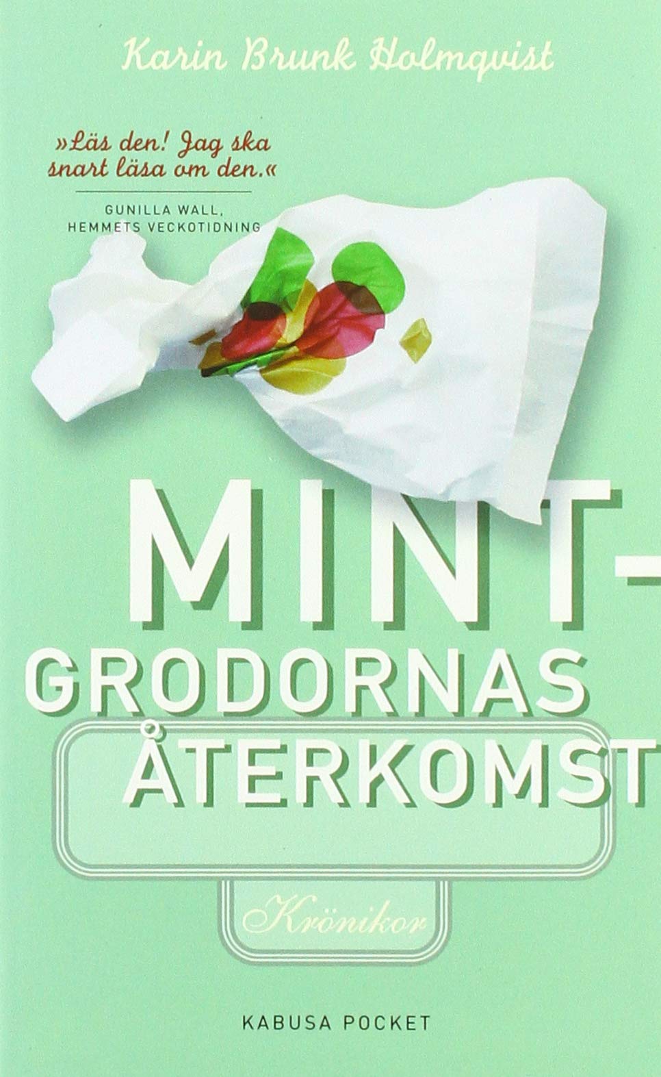 Mintgrodornas återkomst