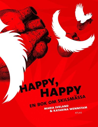 Happy, happy : en bok om skilsmässa