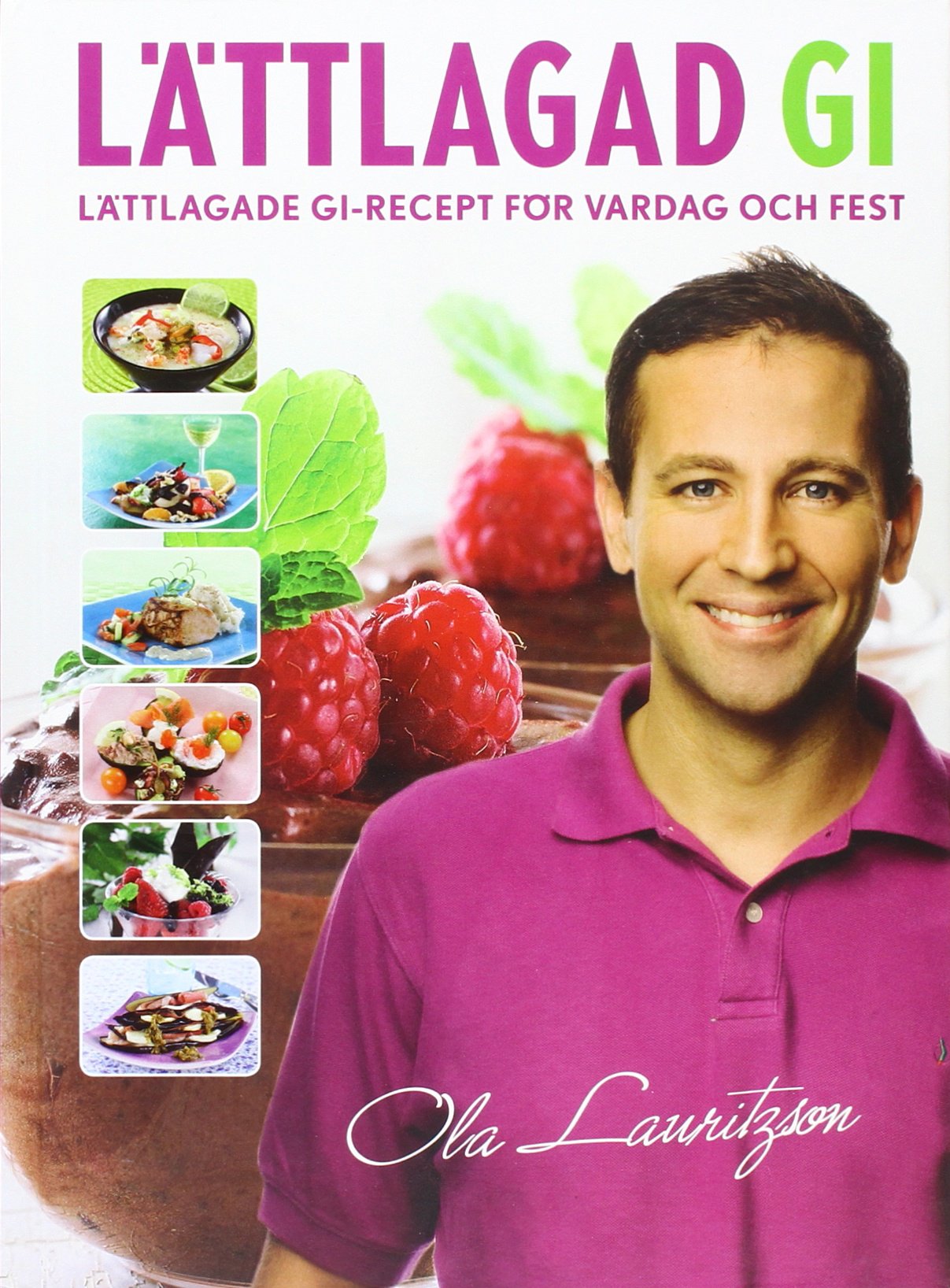 Lättlagad GI : lättlagade GI-recept för vardag och fest