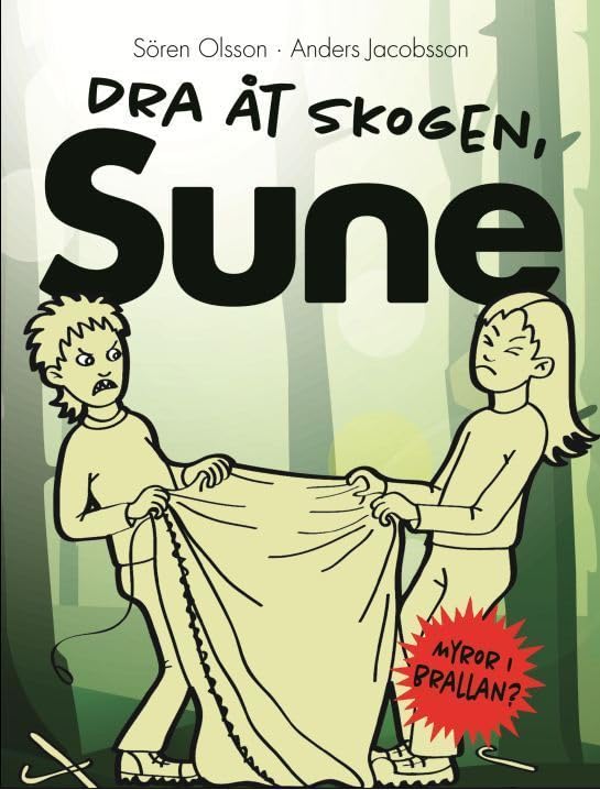 Dra åt skogen, Sune!