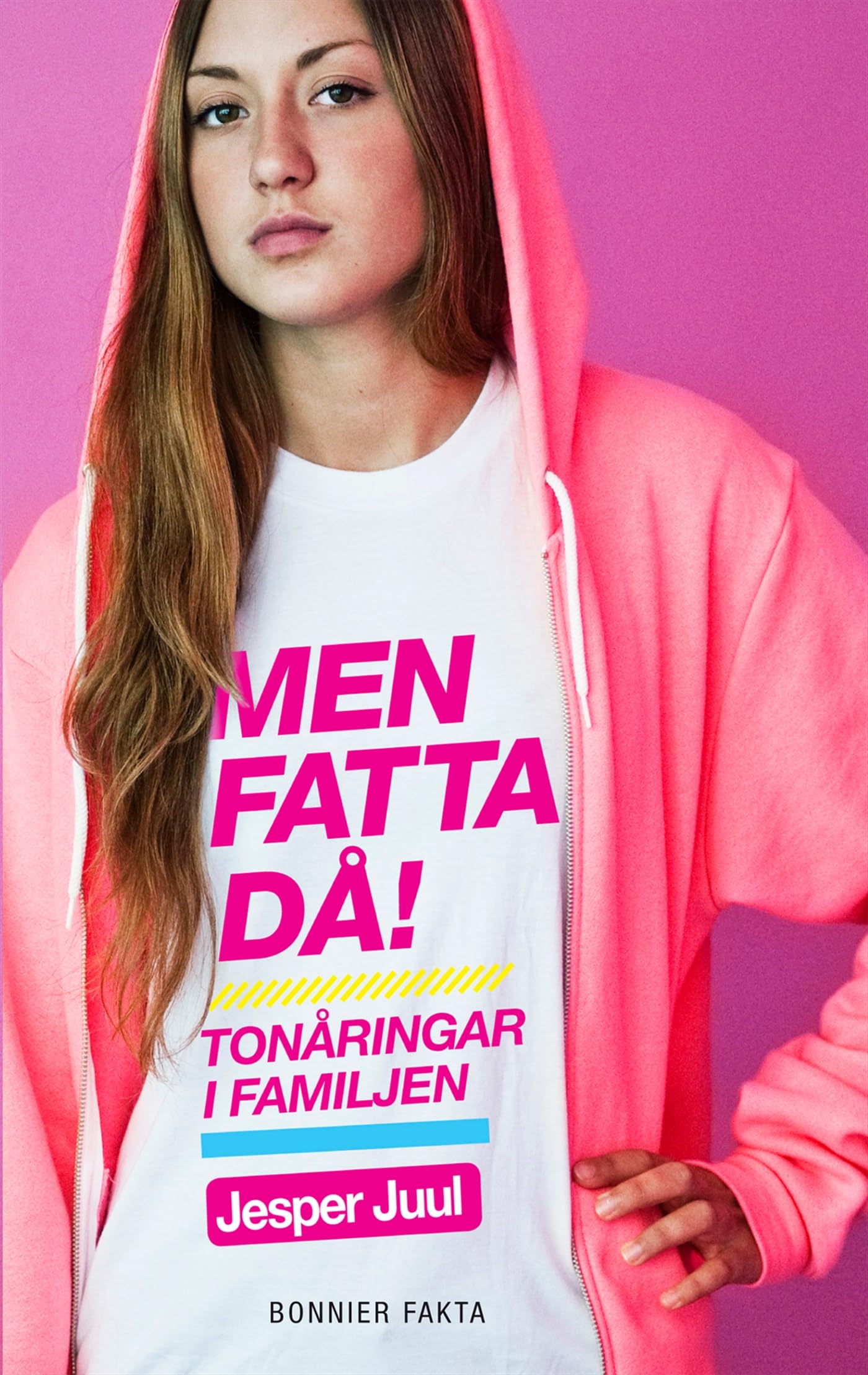 Men fatta då! : tonåringar i familjen.