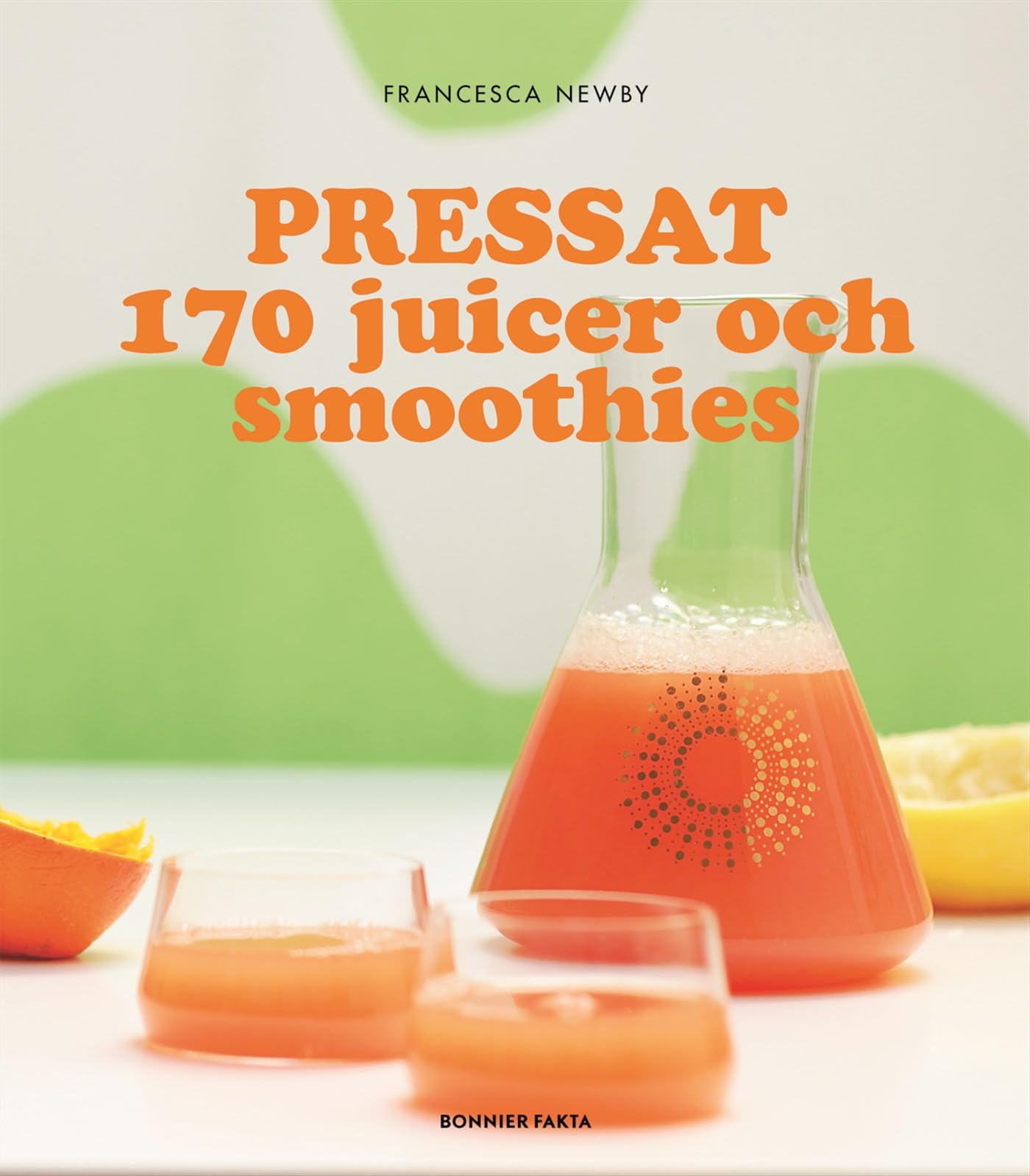 Pressat : 170 juicer och smoothies