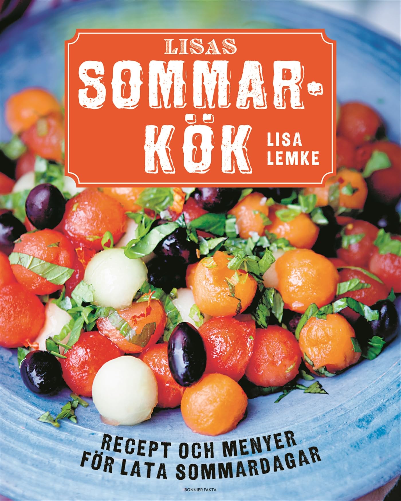 Lisas sommarkök : recept och menyer för lata sommardagar