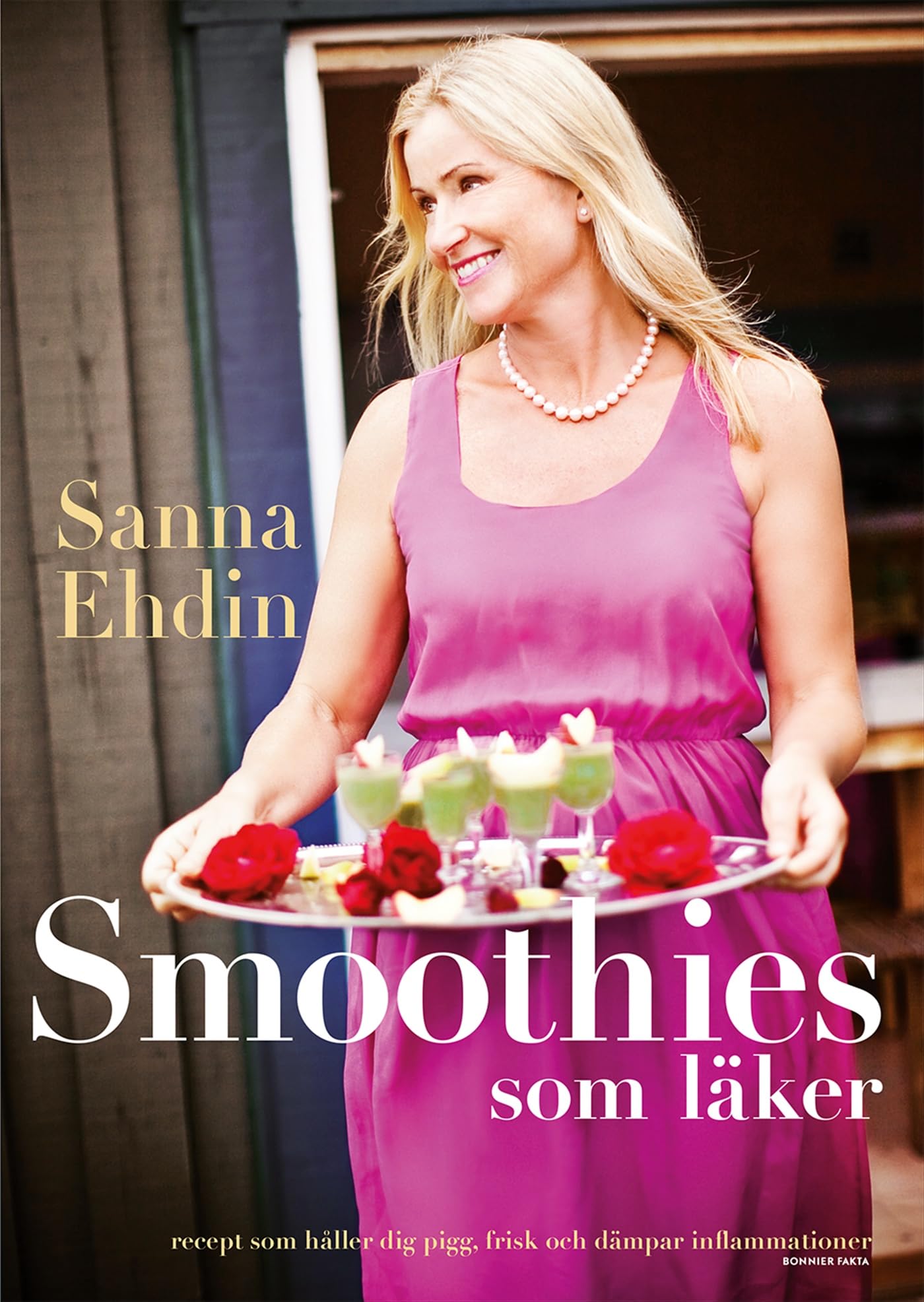 Smoothies som läker : recept som håller dig pigg, frisk och dämpar inflammationer