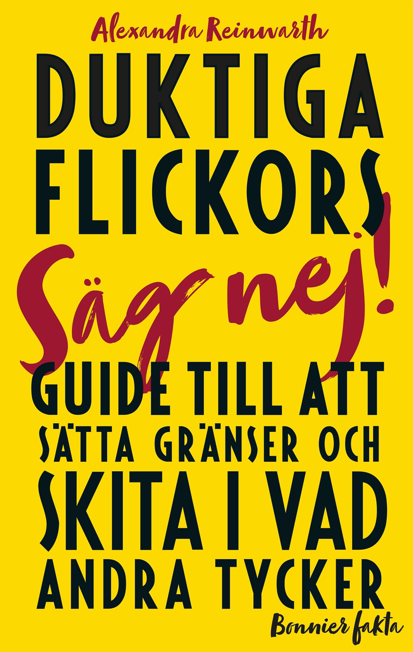 Duktiga flickors guide till att sätta gränser och skita i vad andra tycker