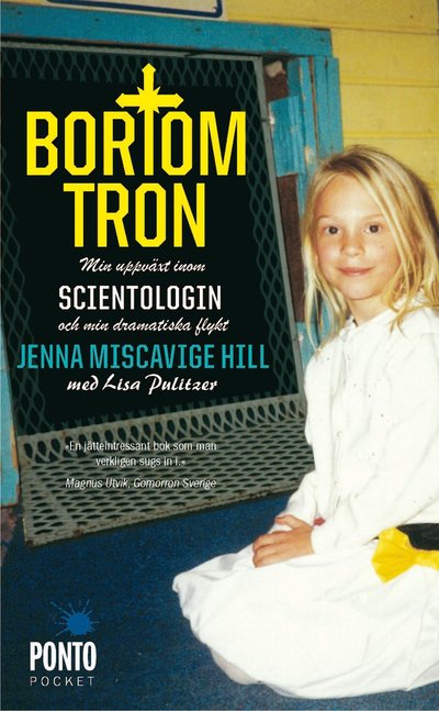 Bortom tron : min uppväxt inom scientologin och min dramatiska flykt