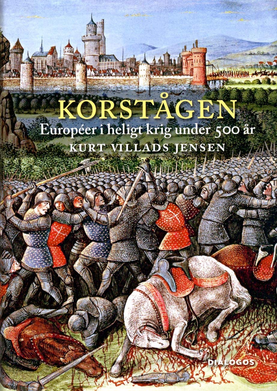 Korstågen : européer i heligt krig under 500 år