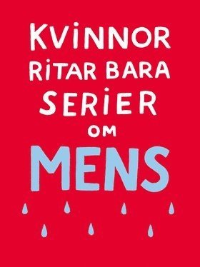 Kvinnor ritar bara serier om mens