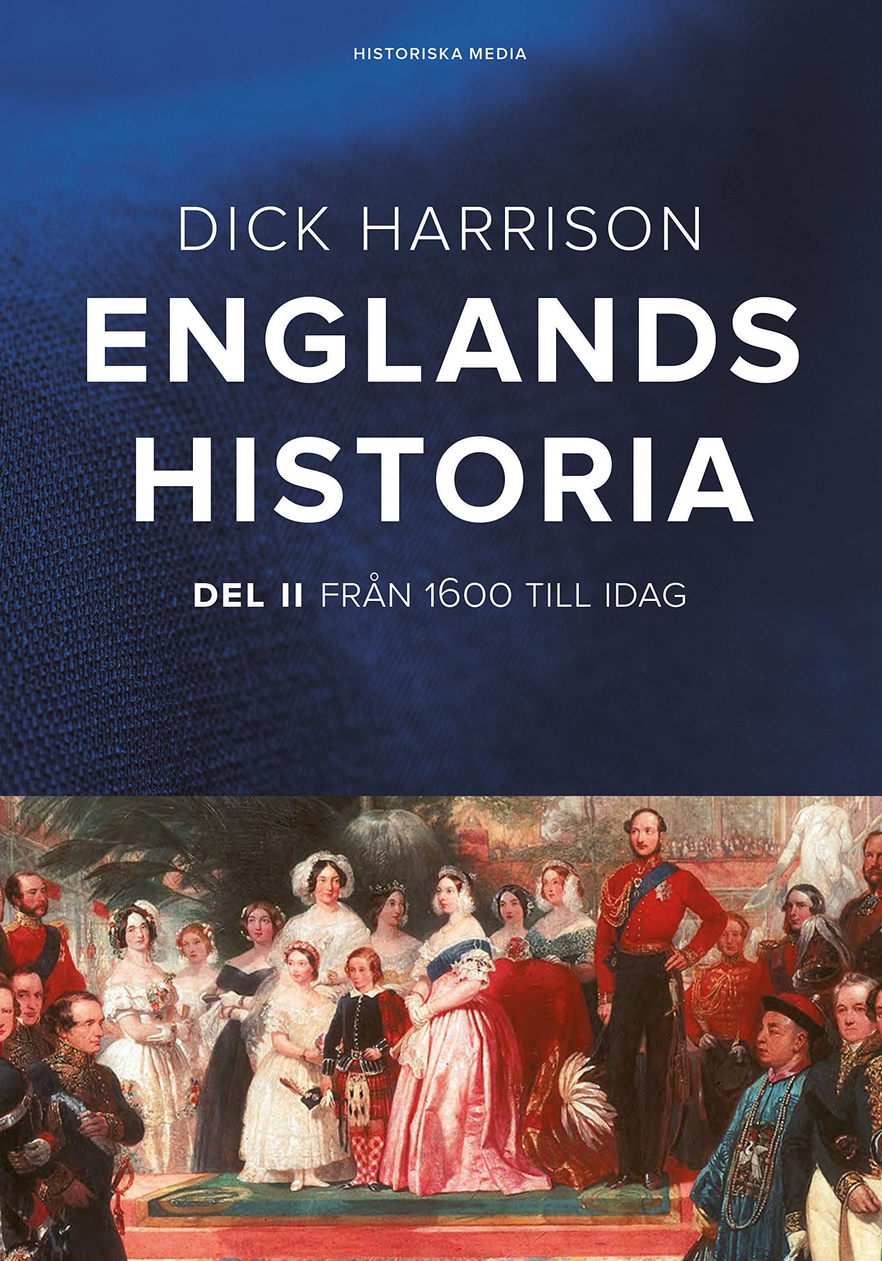 Englands historia. Del 2, Från 1600 till idag