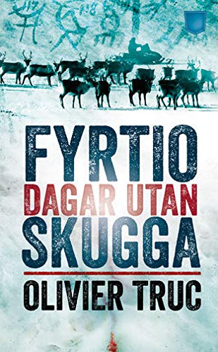 Fyrtio dagar utan skugga: 1