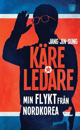 Käre ledare : min flykt från Nordkorea