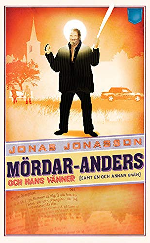 Mördar-Anders och hans vänner (samt en och annan ovän)