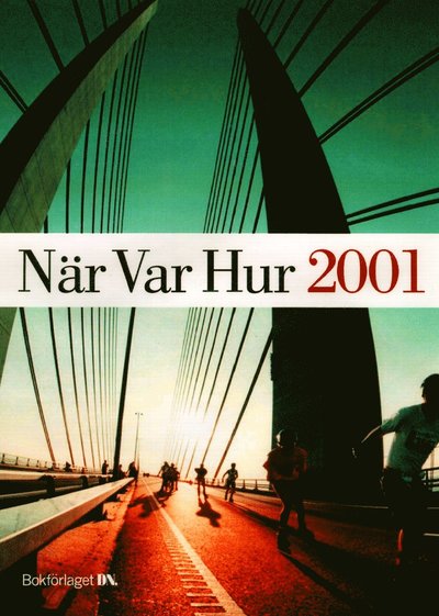 När Var Hur 2001