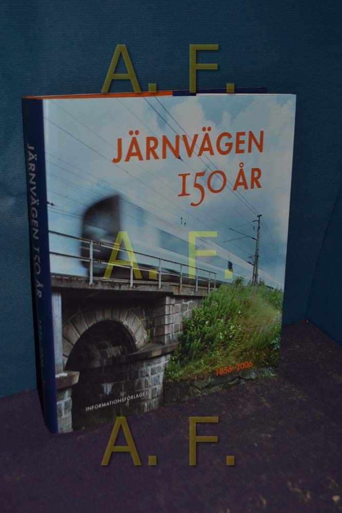 Järnvägen 150 år : 1856-2006