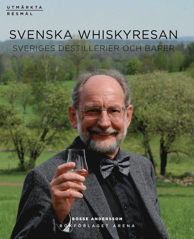 Svenska Whiskyresan : Sveriges destillerier och barer