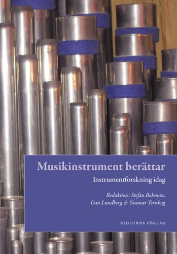 Musikinstrument berättar : instrumentforskning idag