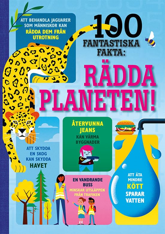 100 fantastiska fakta: rädda planeten!