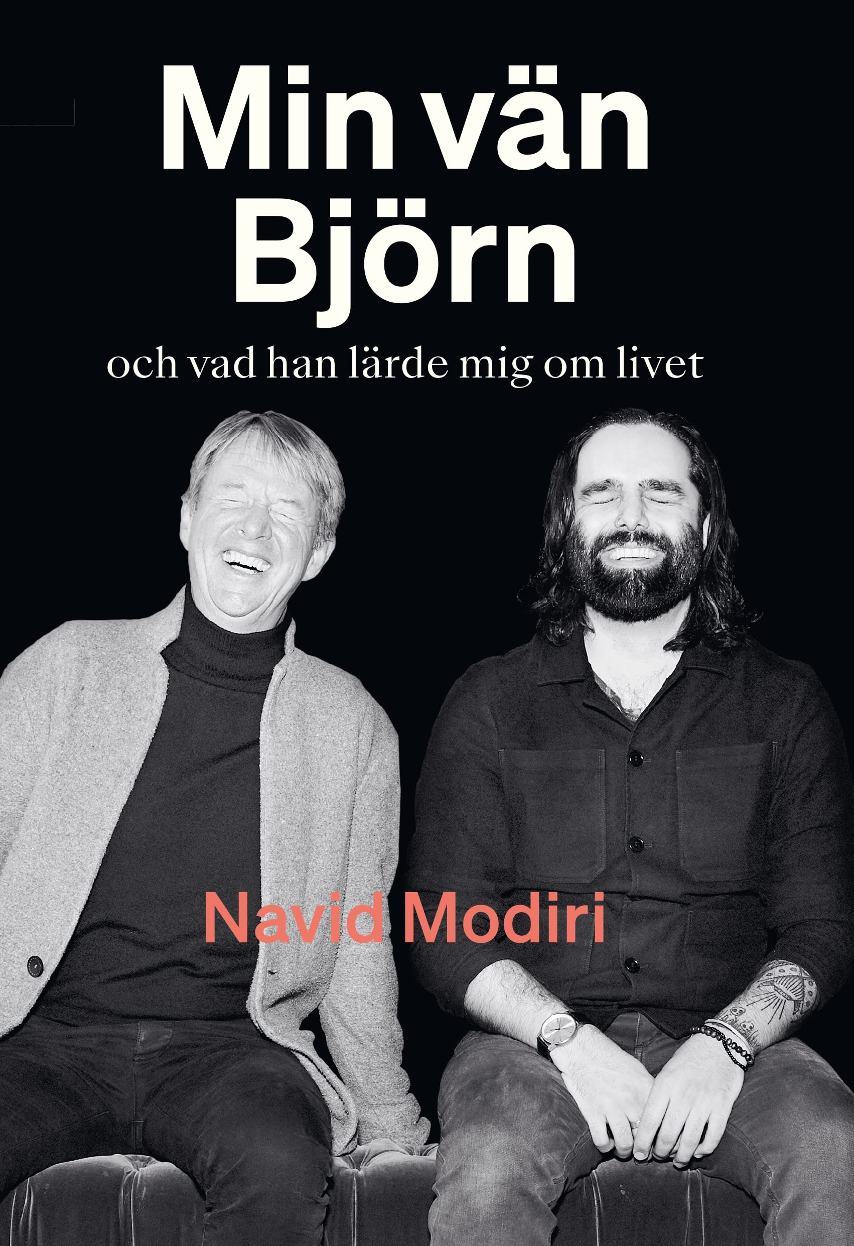 Min vän Björn : och vad han lärde mig om livet