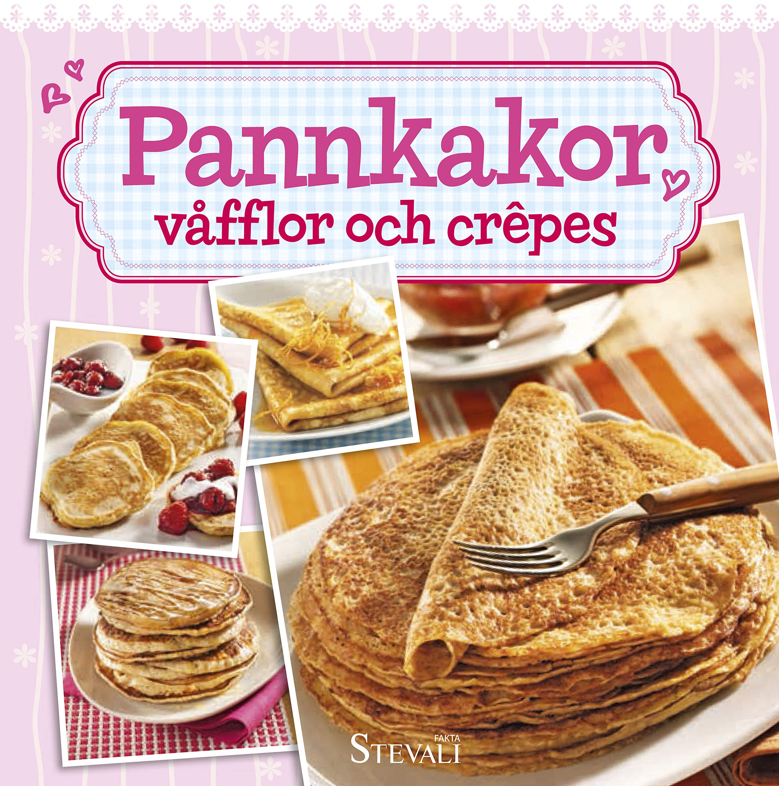 Pannkakor, Våfflor & Crepés