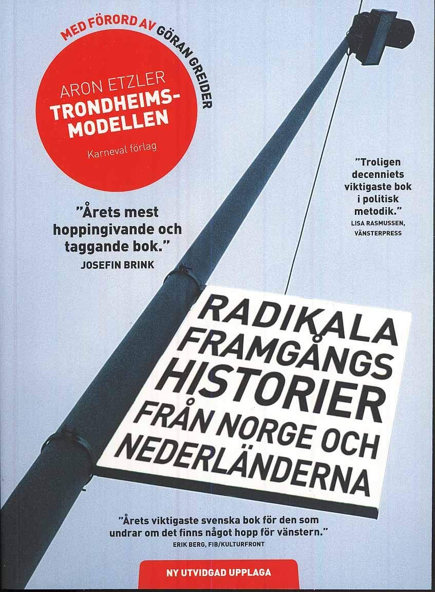 Trondheimsmodellen : radikala framgångs historier från Norge och Nederländerna