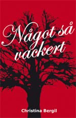 Något så vackert