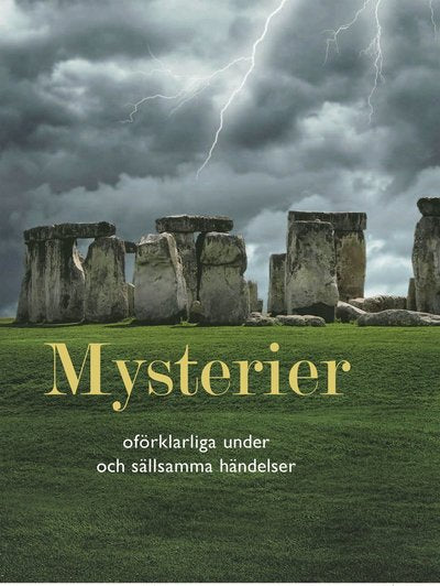 Mysterier : oförklarliga händelser och sällsamma under