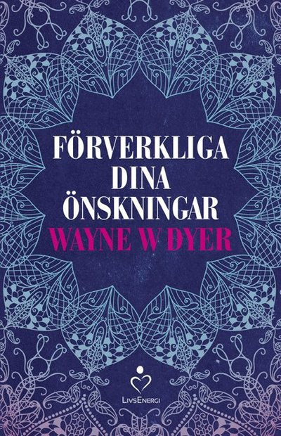 Förverkliga dina önskningar