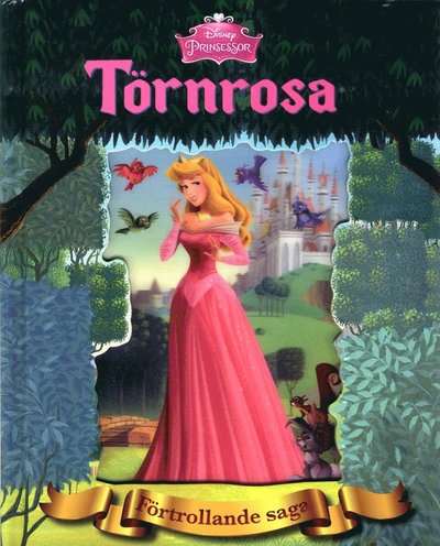 Disney Förtrollande saga. Törnrosa