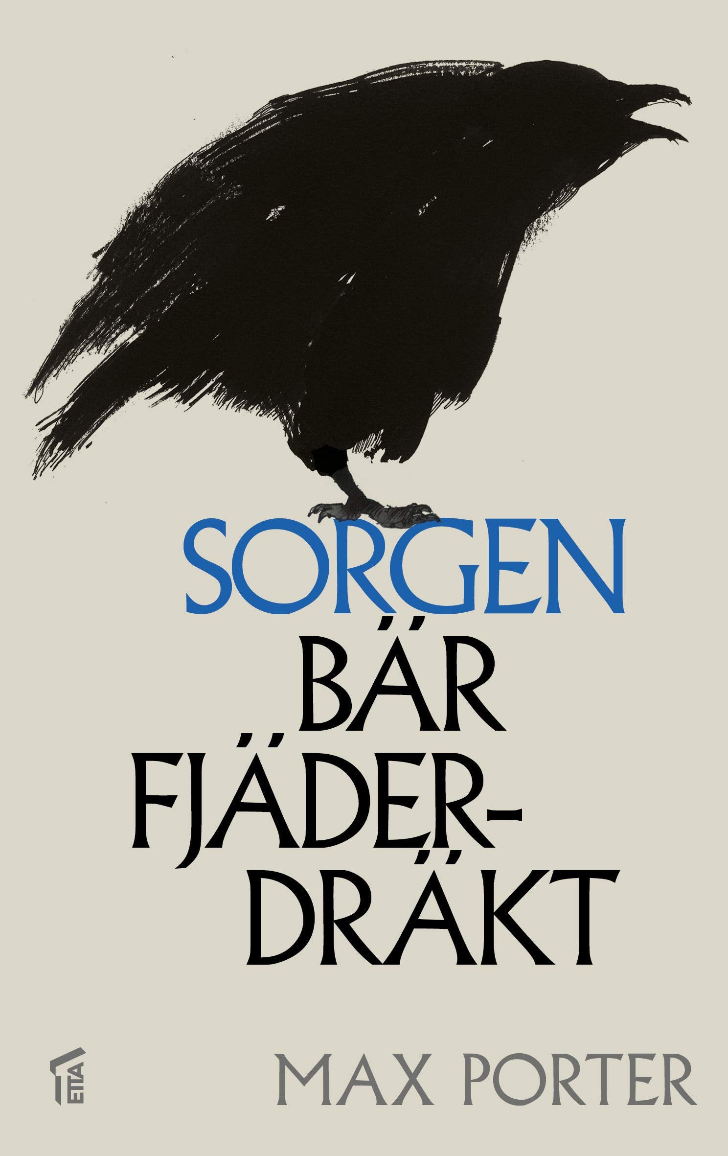 Sorgen bär fjäderdräkt