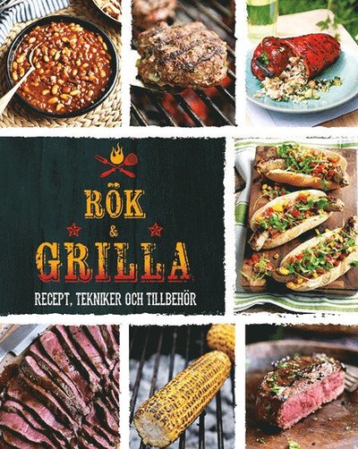 Rök & grilla: Recept, tekniker och tillbehör