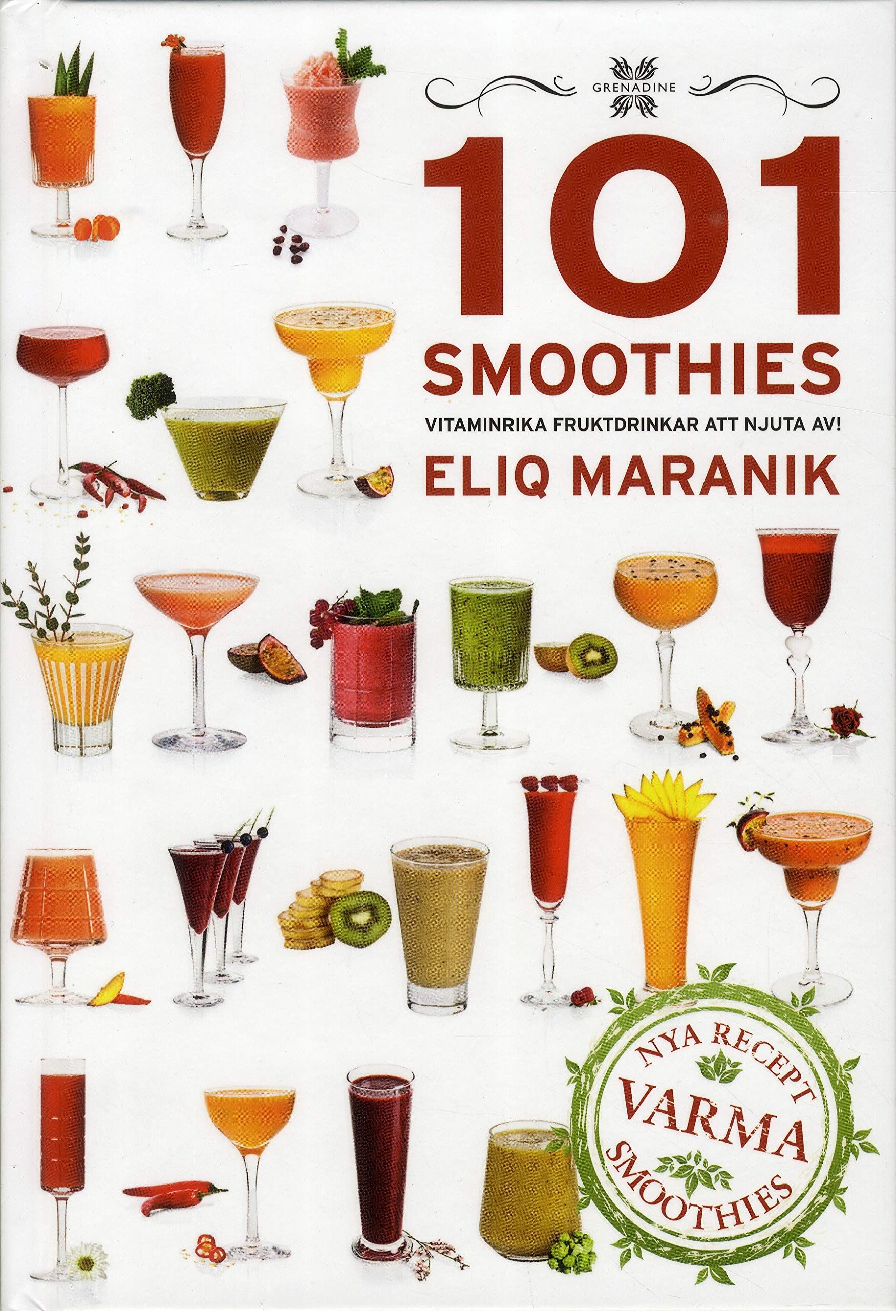 101 Smoothies - vitaminrika fruktdrinkar att njuta av