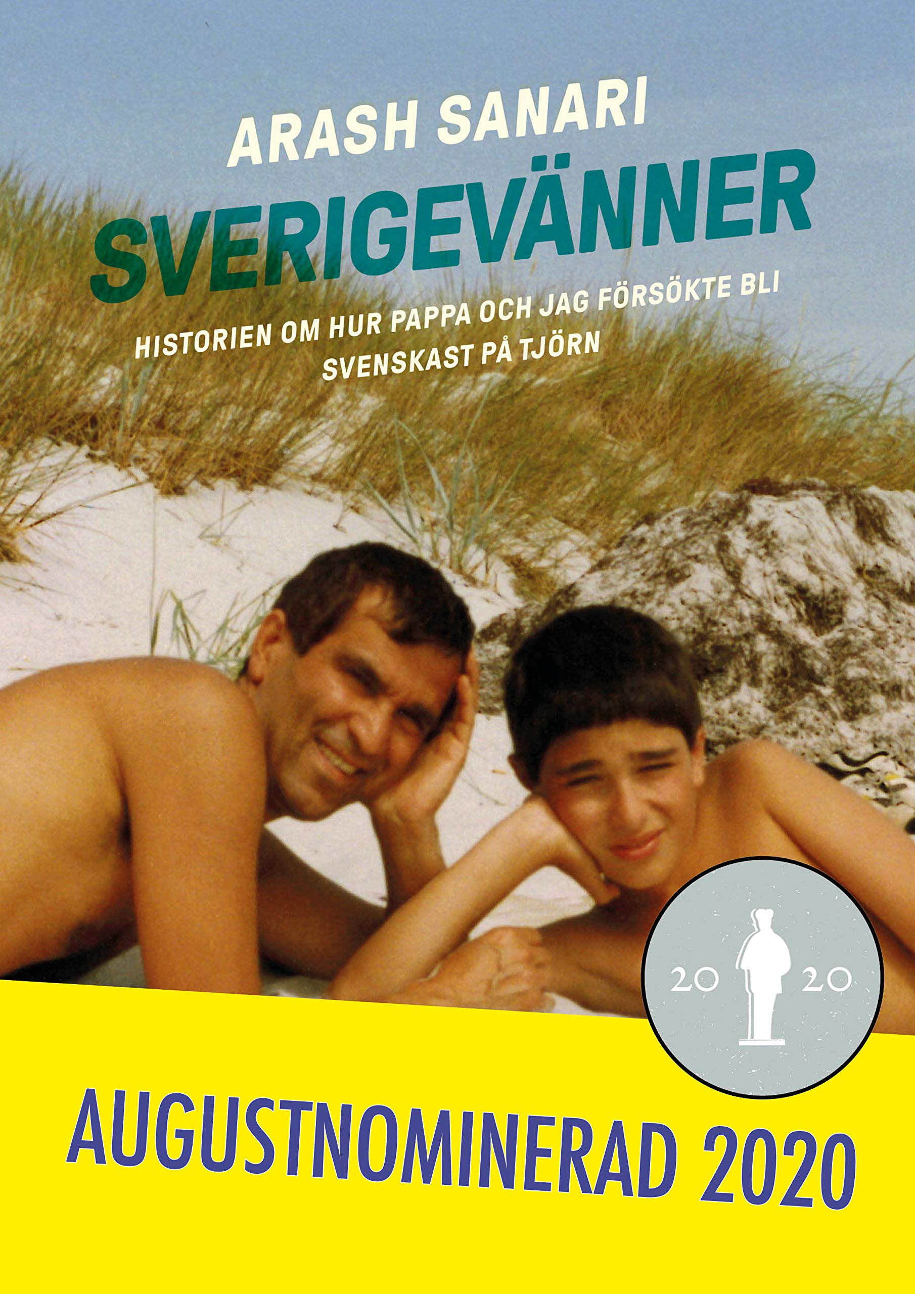 Sverigevänner : historien om hur pappa och jag försökte bli svenskast på Tjörn